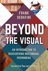 book Beyond the Visual: An Introduction to Researching Multimodal Phenomena