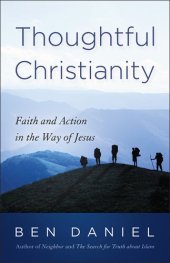 book Thoughtful Christianity: Faith and Action in the Way of Jesus