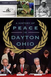 book A History of Peace in Dayton, Ohio