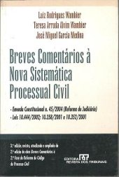 book Breves Comentários à Nova Sistemática Processual Civil: Emenda constitucional n. 45/2004 (Reforma do Judiciário), Leis 10.444/2002, 10.358/2001 e 10.352/2001