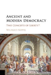 book Ancient and Modern Democracy: Two Concepts of Liberty?