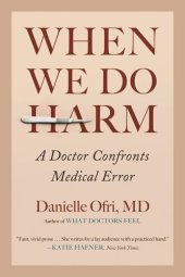 book When We Do Harm: A Doctor Confronts Medical Error