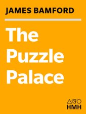 book The Puzzle Palace: A Report on NSA, America's Most Secret Agency