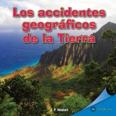 book Los accidentes geográficos de la Tierra (Earth's Many Landforms)