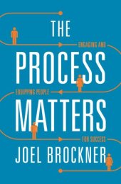 book The Process Matters: Engaging and Equipping People for Success