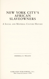 book New York City's African Slaveowners: A Social and Material Culture History