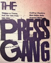 book The Press Gang: Writings on Cinema from New York Press, 1991-2011