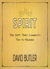 book Spirit: The Gift That Connects You To Heaven