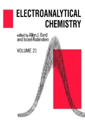 book Electroanalytical Chemistry: A Series Of Advances. Volume 21