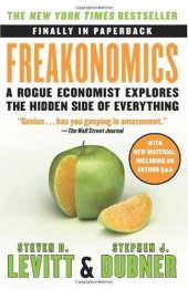 book Freakonomics: A Rogue Economist Explores the Hidden Side of Everything