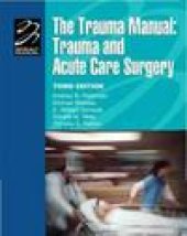 book Trauma Manual, The: Trauma and Acute Care Surgery, 3rd Edition