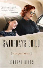 book Saturday's Child: A Daughter's Memoir