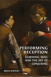 book Performing Deception: Learning, Skill and the Art of Conjuring