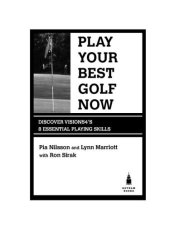 book Play Your Best Golf Now: Discover VISION54's 8 Essential Playing Skills