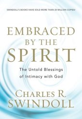 book Embraced by the Spirit: The Untold Blessings of Intimacy with God