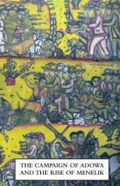 book The Campaign of Adowa and the Rise of Menelik