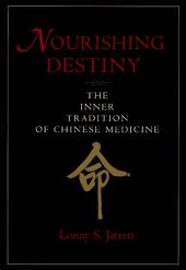 book Nourishing Destiny: The Inner Tradition of Chinese Medicine