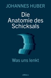 book Die Anatomie des Schicksals: Was uns lenkt