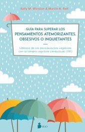 book Guía para superar los pensamientos atemorizantes, obsesivos o inquietantes: Libérate de los pensamientos negativos con la terapia cognitivo conductual (CBT)