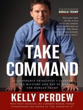 book Take Command: 10 Leadership Principles I Learned in the Military and put to Wrok for Donald Trump