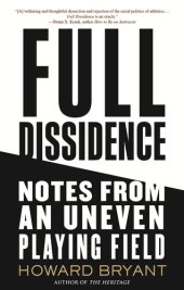 book Full Dissidence: Notes from an Uneven Playing Field