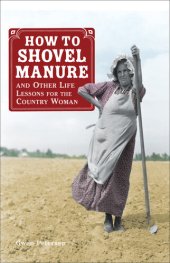 book How to Shovel Manure and Other Life Lessons for the Country Woman