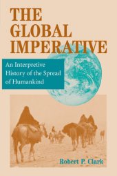 book The Global Imperative: An Interpretive History of the Spread of Humankind