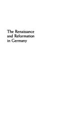 book The Renaissance and Reformation in Germany: An Introduction