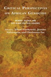 book Critical Perspectives on African Genocide: Memory, Silence, and Anti-Black Political Violence