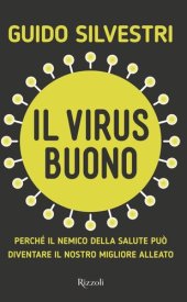 book Il virus buono. Perché il nemico della salute può diventare il nostro miglior alleato