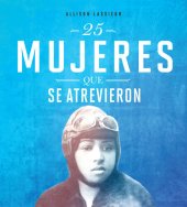 book 25 Mujeres Que Se Atrevieron