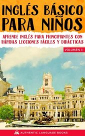 book Inglés Básico Para Niños Volumen II: Aprende Inglés Para Principiantes Con Rápidas Lecciones Fáciles Y Didácticas