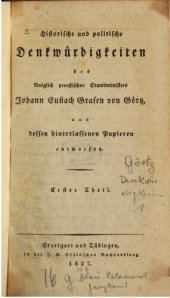 book Historische und politische Denkwürdigkeiten des Königlich Preußischen Staatsministers Johann Eustach Grafen von Görtz