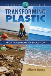 book Transforming Plastic: From Pollution to Evolution