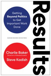 book Results: Getting Beyond Politics to Get Important Work Done