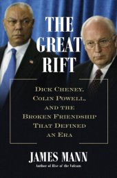 book The Great Rift: Dick Cheney, Colin Powell, and the Broken Friendship That Defined an Era