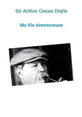 book Ma vie Aventureuse: Sir Arthur Conan Doyle