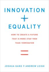 book Innovation + Equality: How to Create a Future That Is More Star Trek Than Terminator