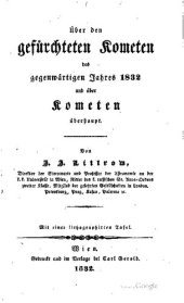 book Über den gefürchteten Kometen des gegenwärtigen Jahres 1832 und über Kometen überhaupt