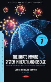 book The Innate Immune System in Health and Disease: From the Lab Bench Work to Its Clinical Implications, Volume 1