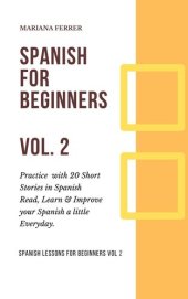 book Spanish for Beginners: Short Spanish Lessons to Improve Your Vocabulary Everyday Fast