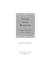 book Living with Miracles: A Common-Sense Guide to A Course In Miracles