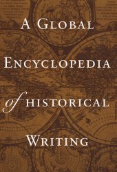 book A Global Encyclopedia of Historical Writing