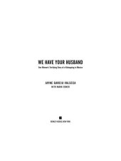 book We Have Your Husband: One Woman's Terrifying Story of a Kidnapping in Mexico