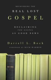 book Recovering the Real Lost Gospel: Reclaiming the Gospel as Good News