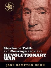 book Stories of Faith and Courage from the Revolutionary War