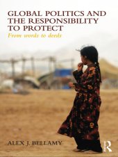 book Global Politics and the Responsibility to Protect: From Words to Deeds