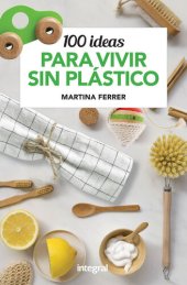 book 100 ideas para vivir sin plásticos