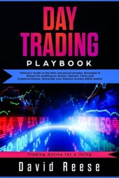 book Day Trading: Veteran's Guide to the Best Advanced Intraday Strategies & Setups for Profiting on Stocks, Options, Forex, and Cryptocurrencies