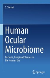 book Human Ocular Microbiome: Bacteria, Fungi and Viruses in the Human Eye